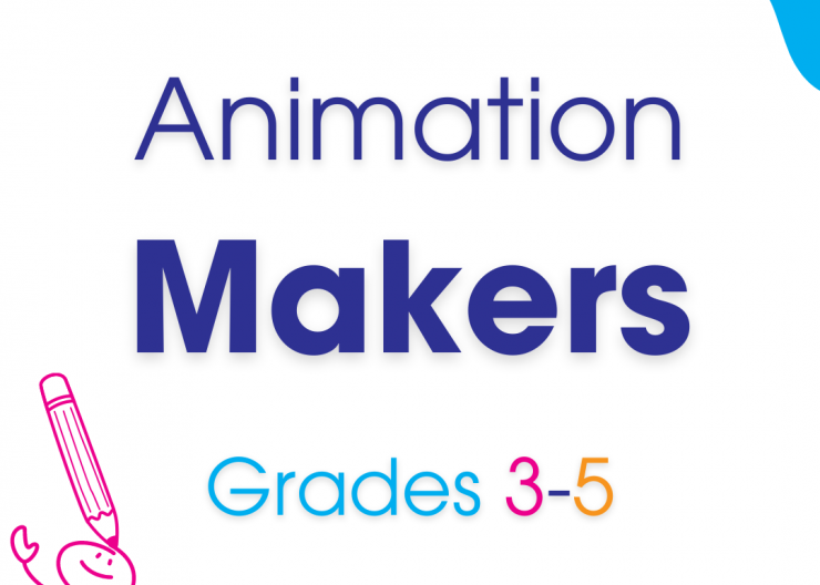 Animation Makers Grades three through five