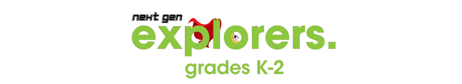 Next Gen Explorers Summer Camp Grades K-2