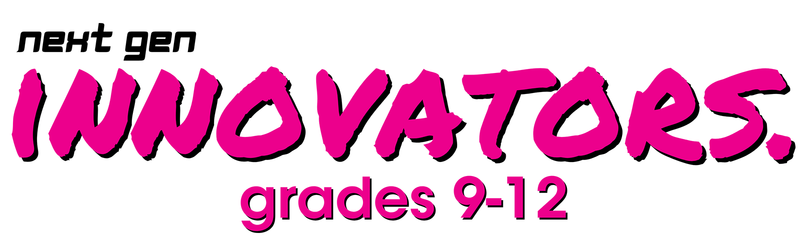 Innovators, Grades 9-12 
